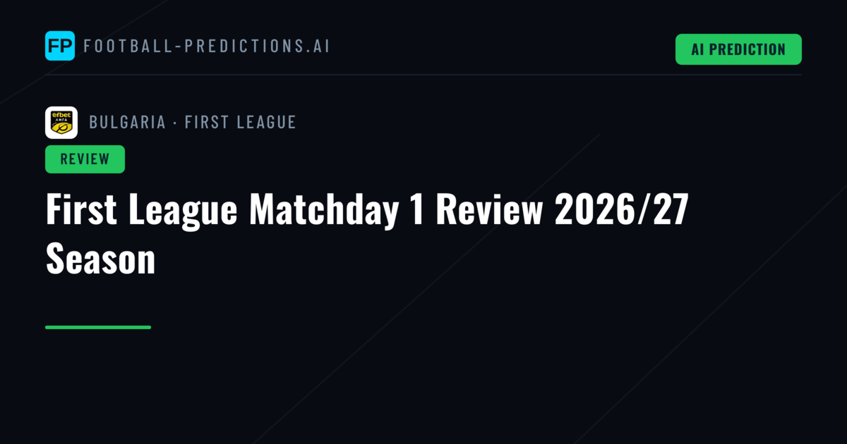 First League Matchday 1 Review 2026/27 Season