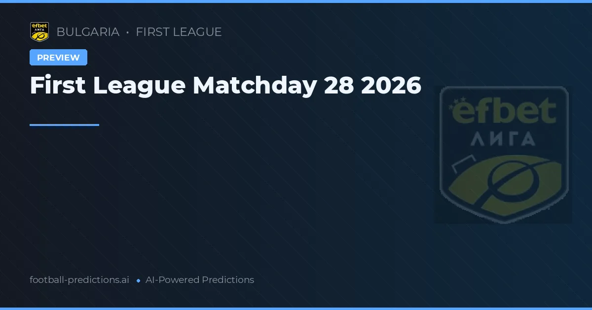 First League Matchday 28 2026