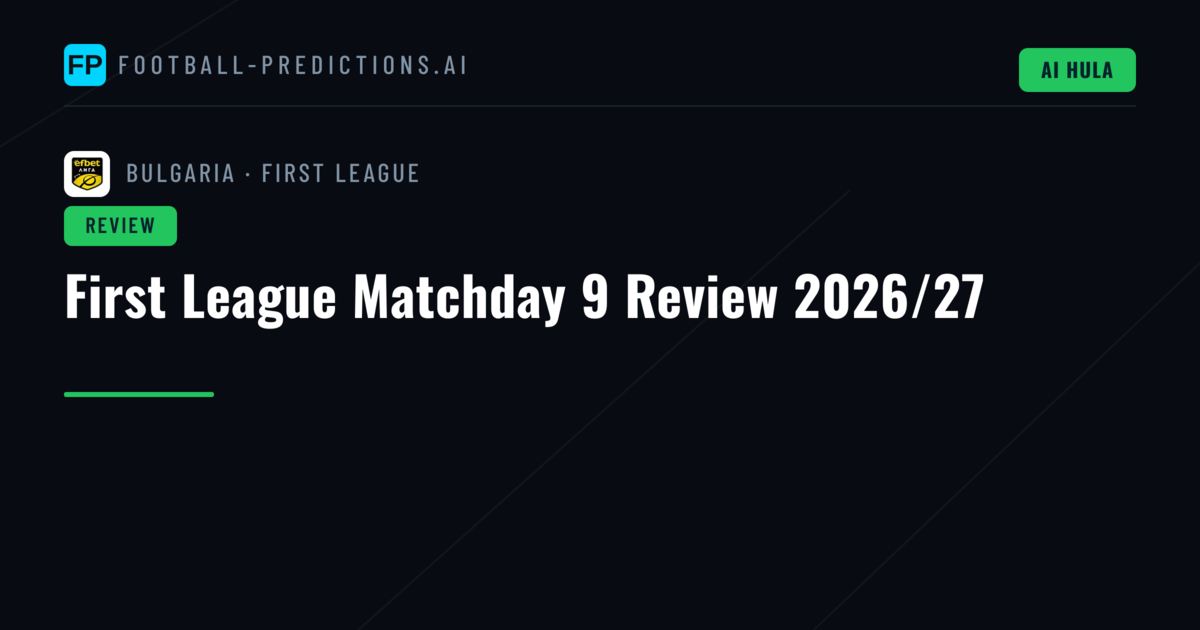 First League Matchday 9 Review 2026/27