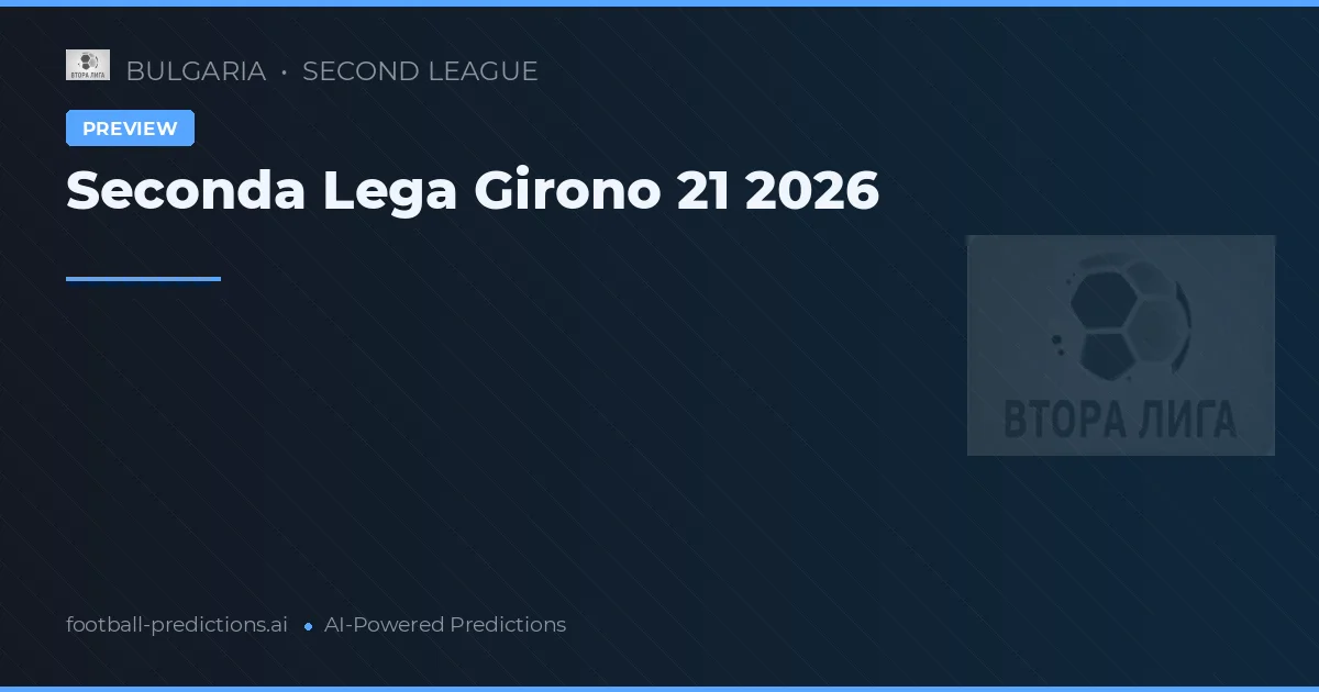 Seconda Lega Girono 21 2026