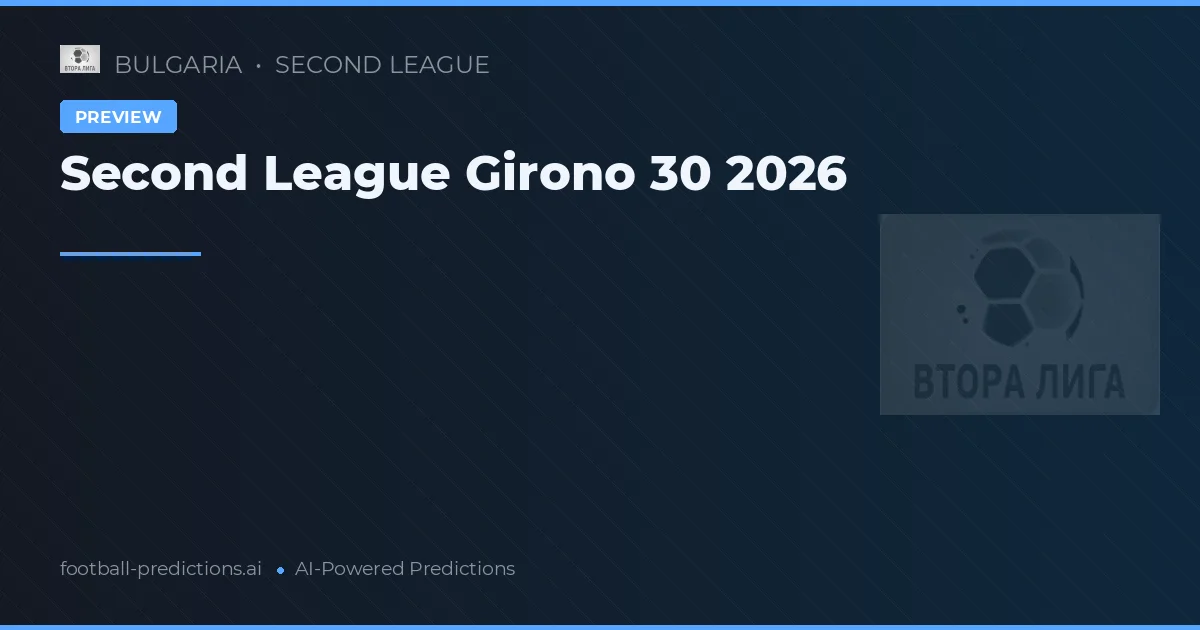 Second League Girono 30 2026