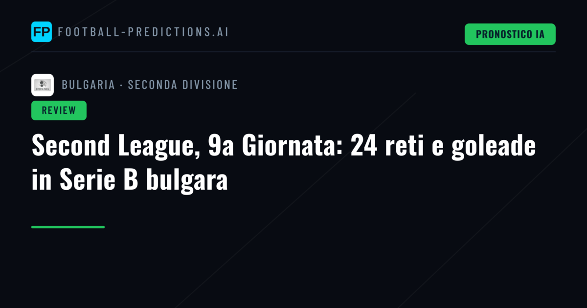 Second League, 9a Giornata: 24 reti e goleade in Serie B bulgara