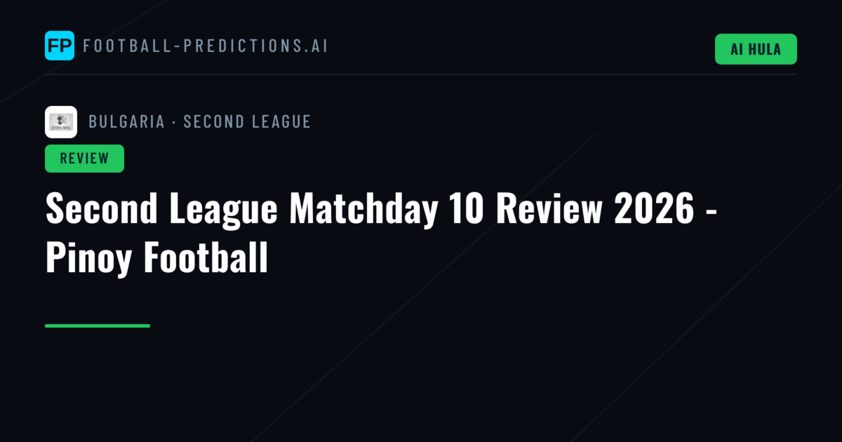 Second League Matchday 10 Review 2026 - Pinoy Football
