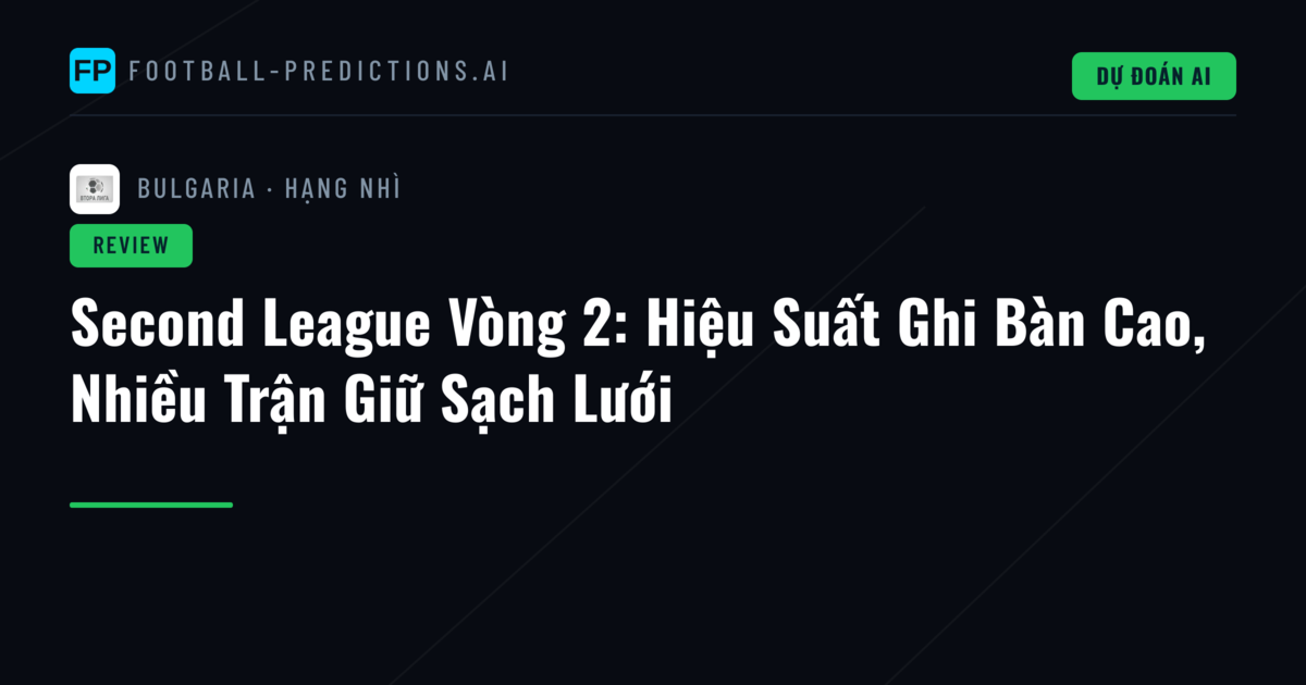 Second League Vòng 2: Hiệu Suất Ghi Bàn Cao, Nhiều Trận Giữ Sạch Lưới