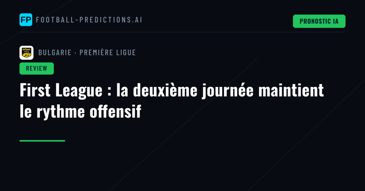 First League : la deuxième journée maintient le rythme offensif