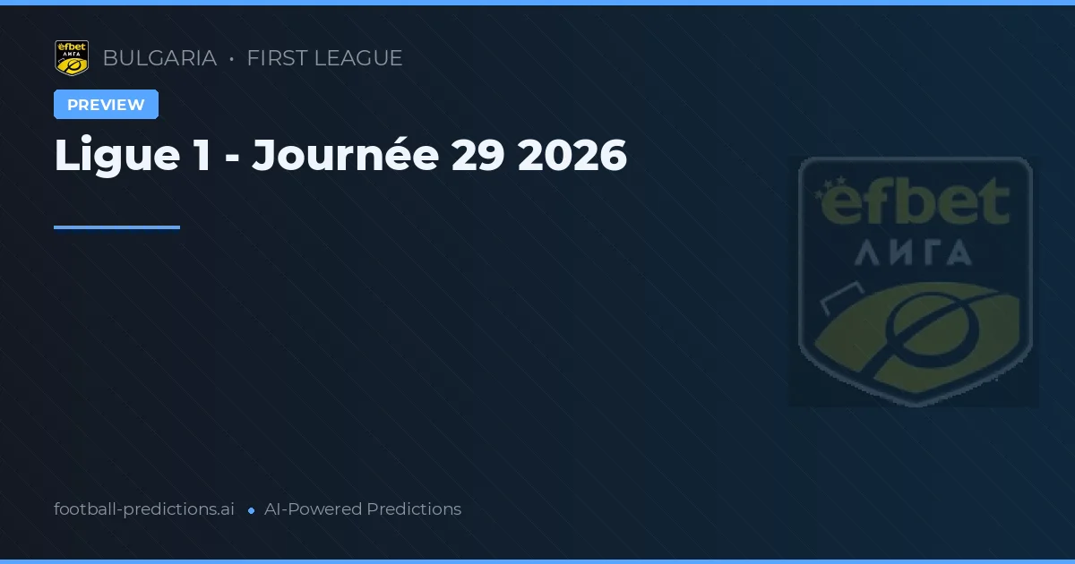 Ligue 1 - Journée 29 2026