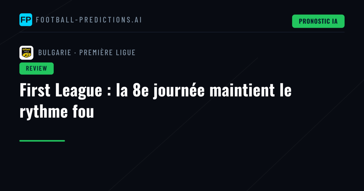 First League : la 8e journée maintient le rythme fou