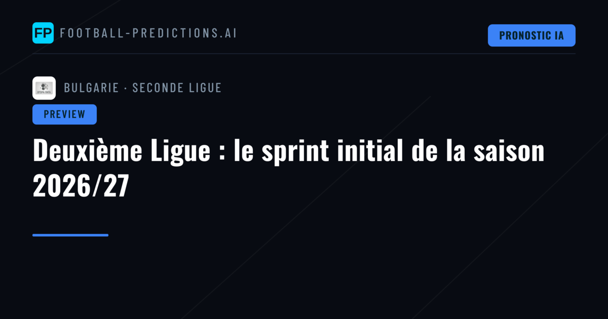 Deuxième Ligue : le sprint initial de la saison 2026/27