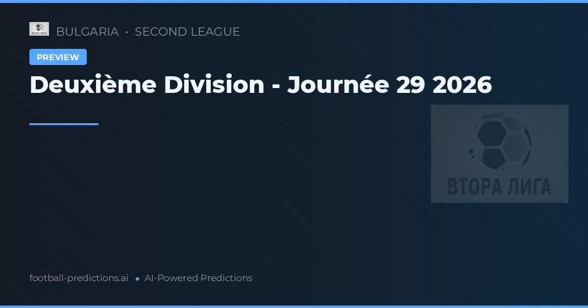 Deuxième Division - Journée 29 2026