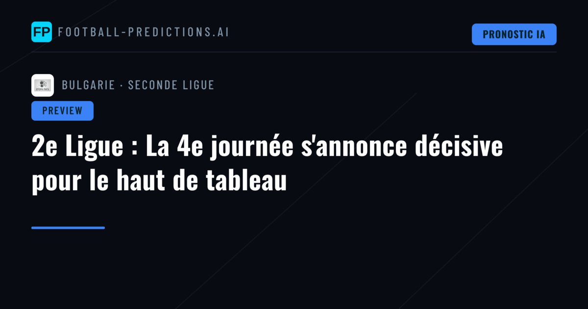 2e Ligue : La 4e journée s'annonce décisive pour le haut de tableau