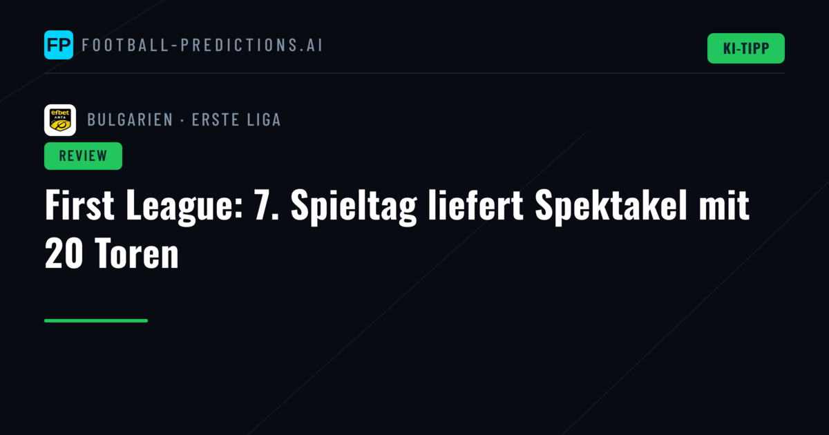 First League: 7. Spieltag liefert Spektakel mit 20 Toren