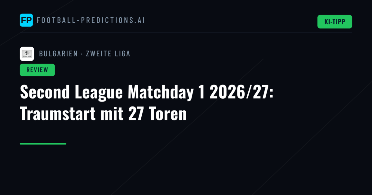Second League Matchday 1 2026/27: Traumstart mit 27 Toren