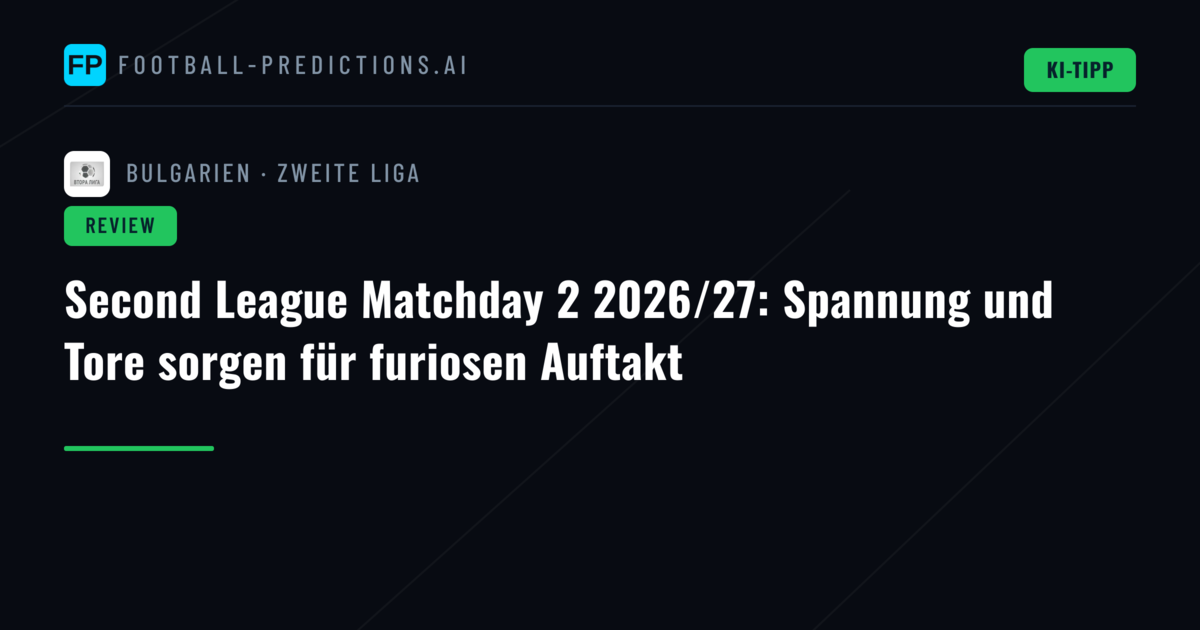 Second League Matchday 2 2026/27: Spannung und Tore sorgen für furiosen Auftakt