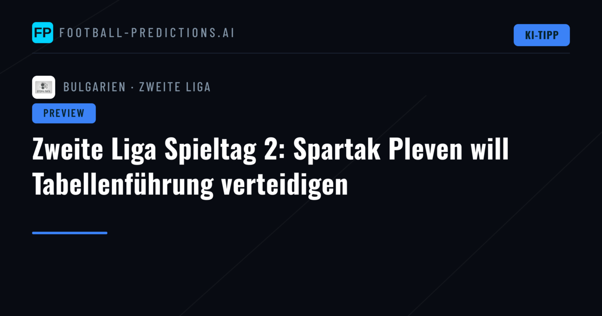 Zweite Liga Spieltag 2: Spartak Pleven will Tabellenführung verteidigen