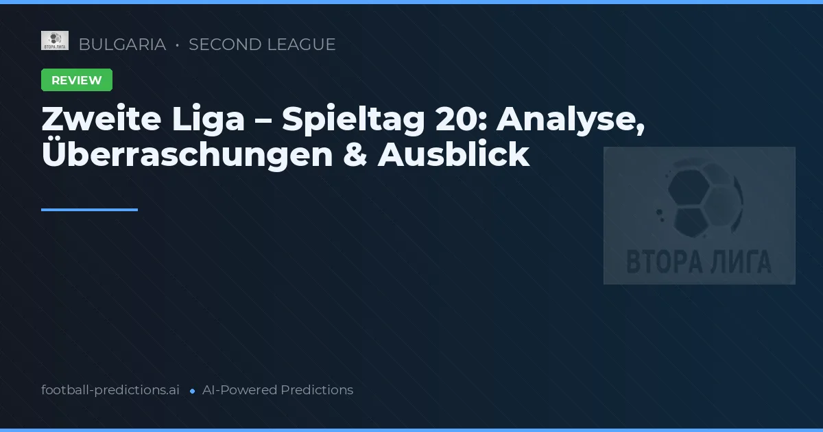 Zweite Liga – Spieltag 20: Analyse, Überraschungen & Ausblick
