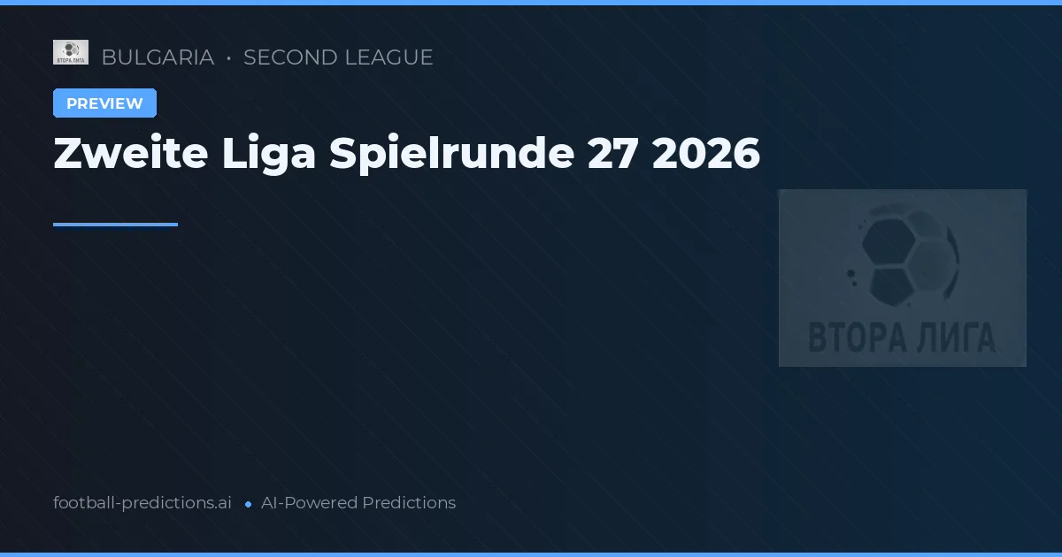 Zweite Liga Spielrunde 27 2026