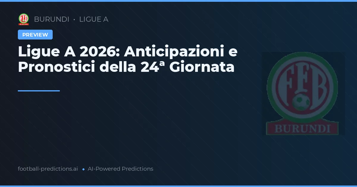 Ligue A 2026: Anticipazioni e Pronostici della 24ª Giornata