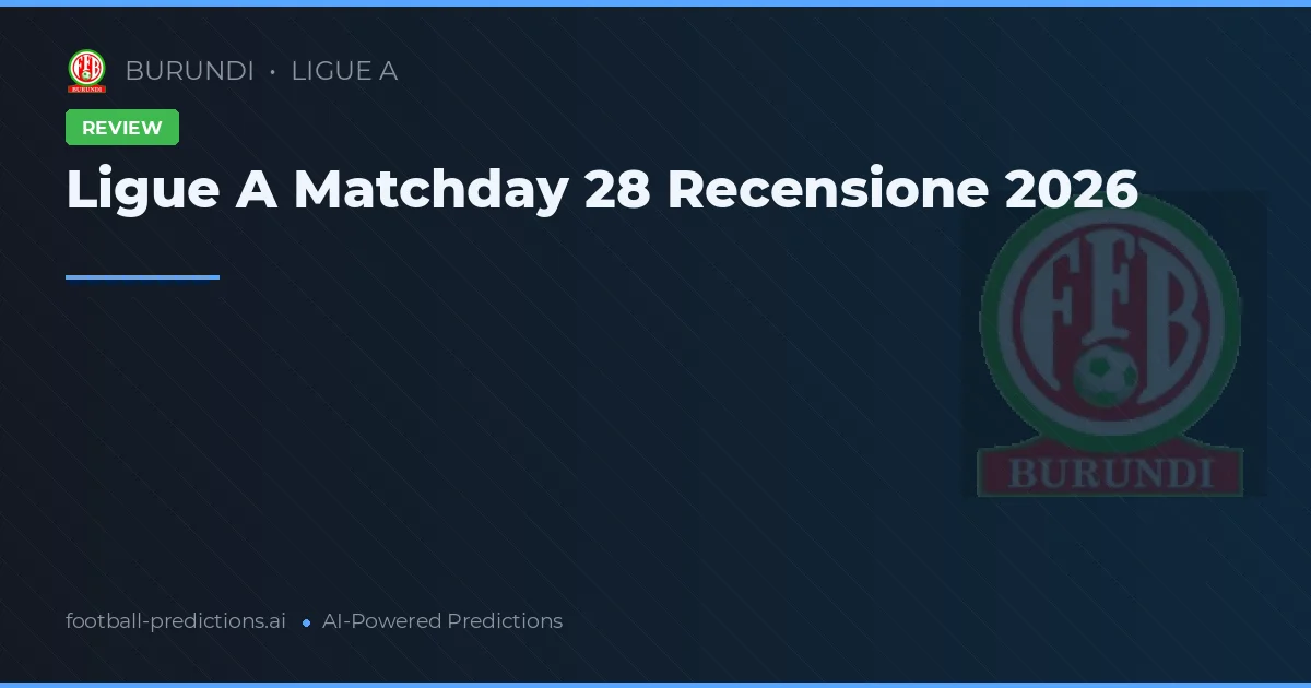 Ligue A Matchday 28 Recensione 2026