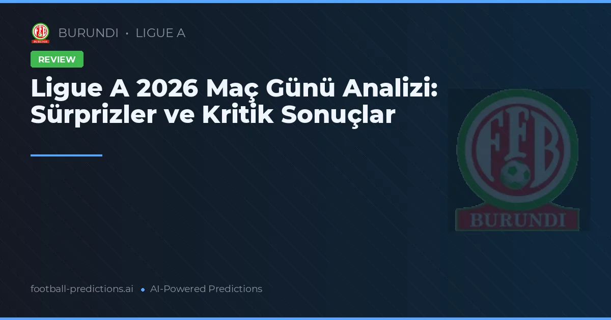Ligue A 2026 Maç Günü Analizi: Sürprizler ve Kritik Sonuçlar