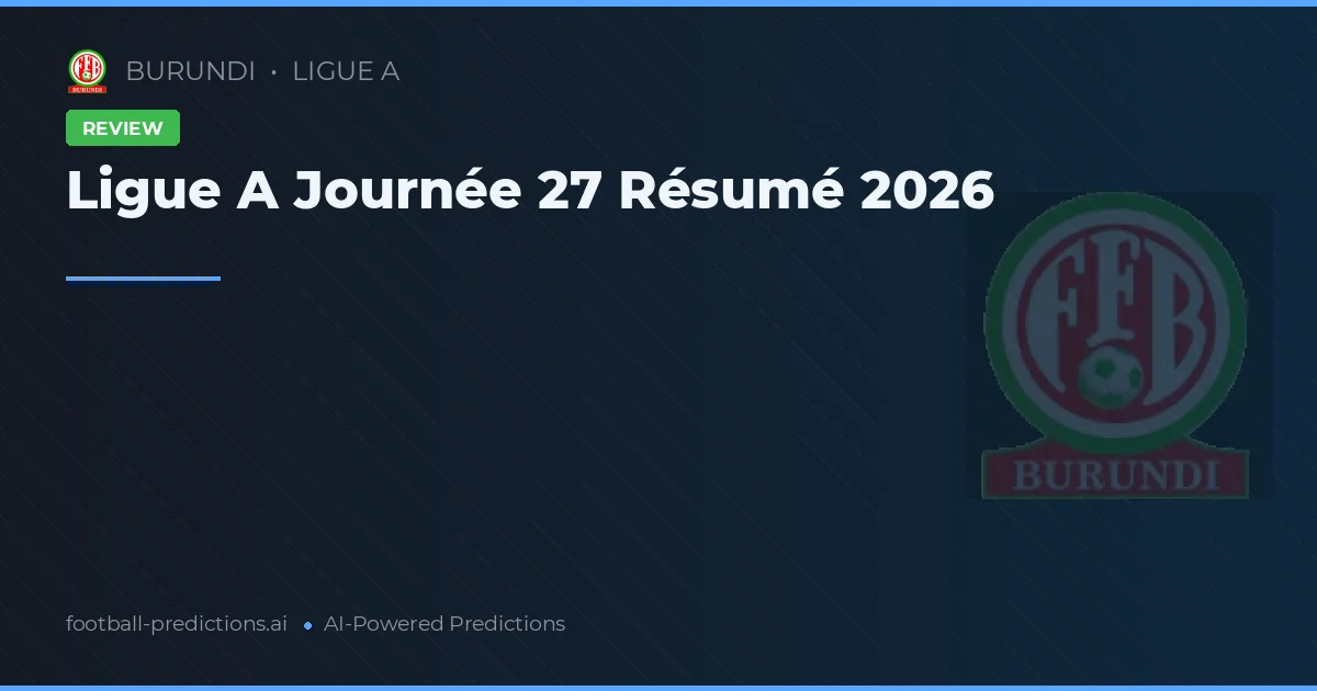 Ligue A Journée 27 Résumé 2026