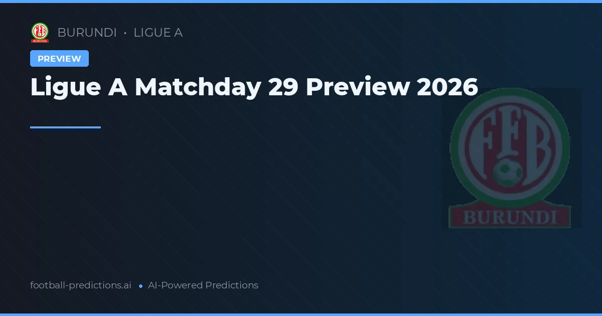 Ligue A Matchday 29 Preview 2026