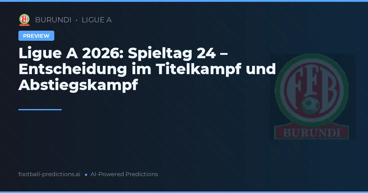 Ligue A 2026: Spieltag 24 – Entscheidung im Titelkampf und Abstiegskampf