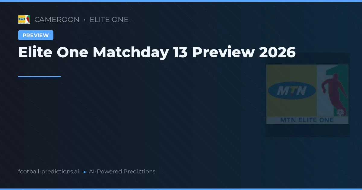 Elite One Matchday 13 Preview 2026