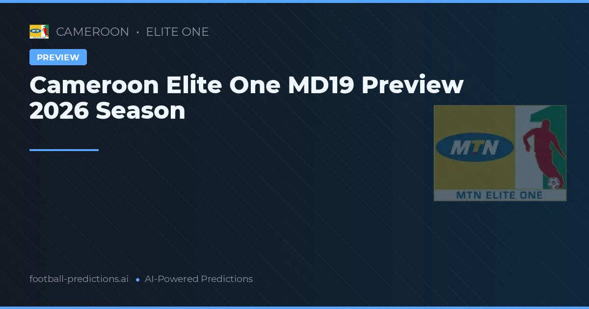 Cameroon Elite One MD19 Preview 2026 Season