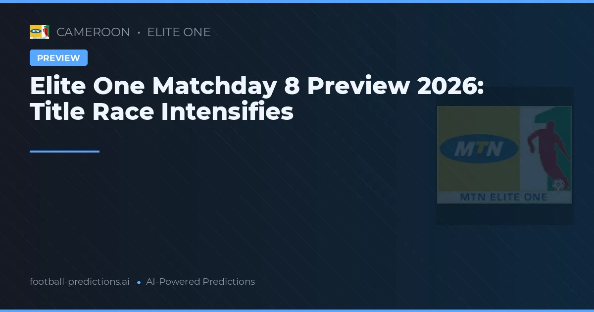 Elite One Matchday 8 Preview 2026: Title Race Intensifies