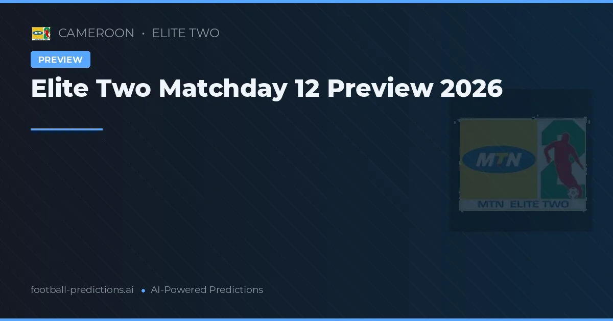 Elite Two Matchday 12 Preview 2026