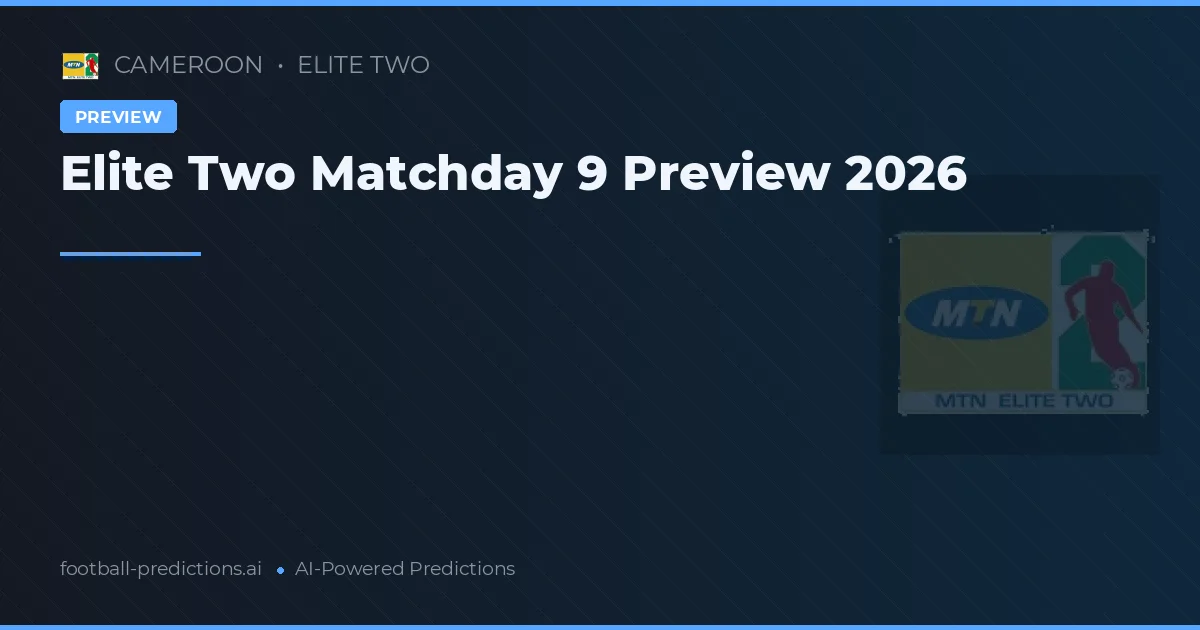 Elite Two Matchday 9 Preview 2026