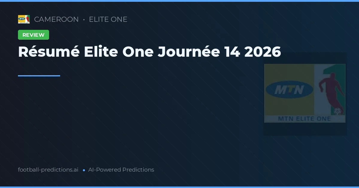 Résumé Elite One Journée 14 2026