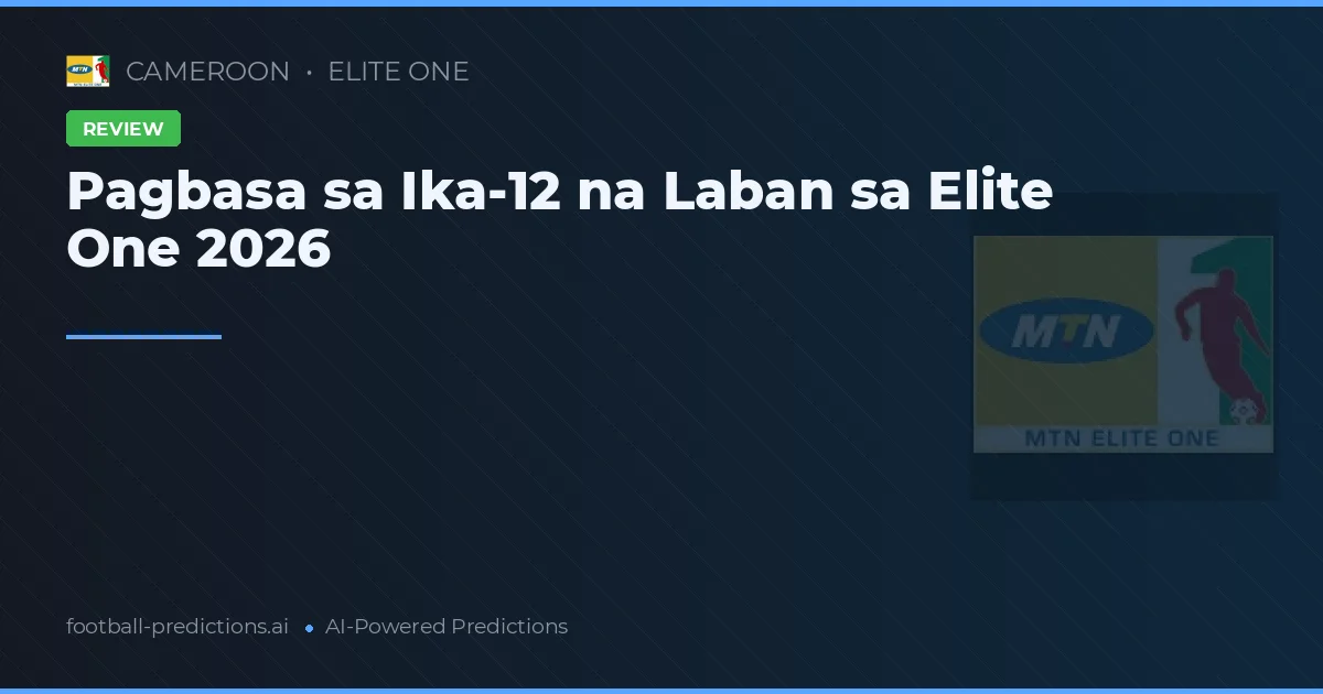 Pagbasa sa Ika-12 na Laban sa Elite One 2026