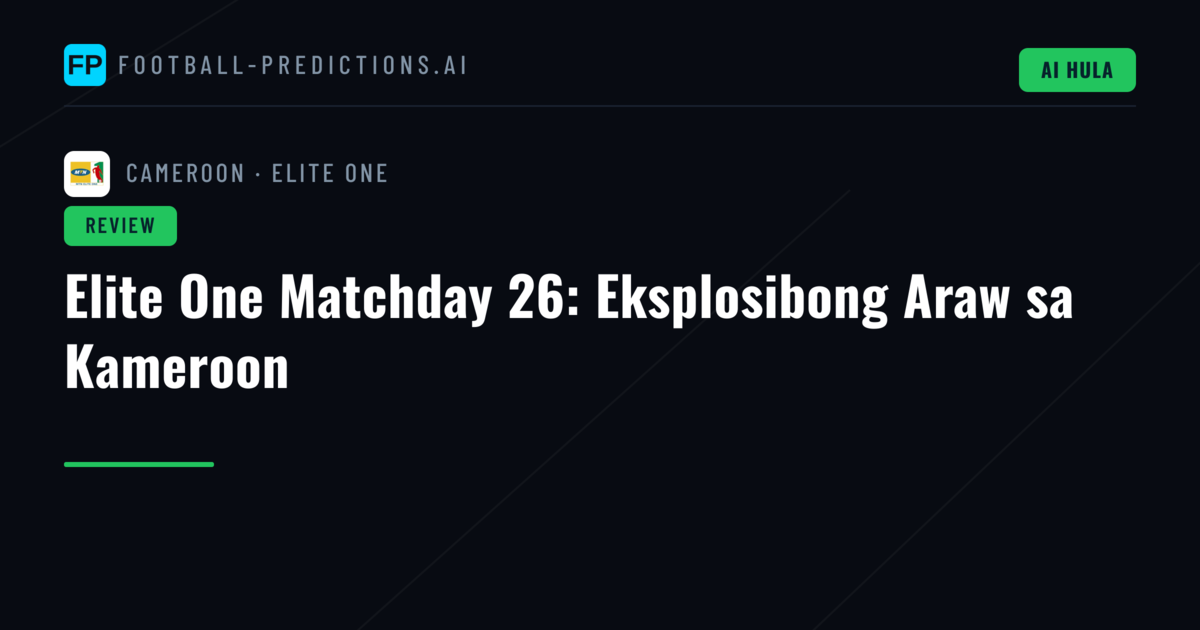 Elite One Matchday 26: Eksplosibong Araw sa Kameroon