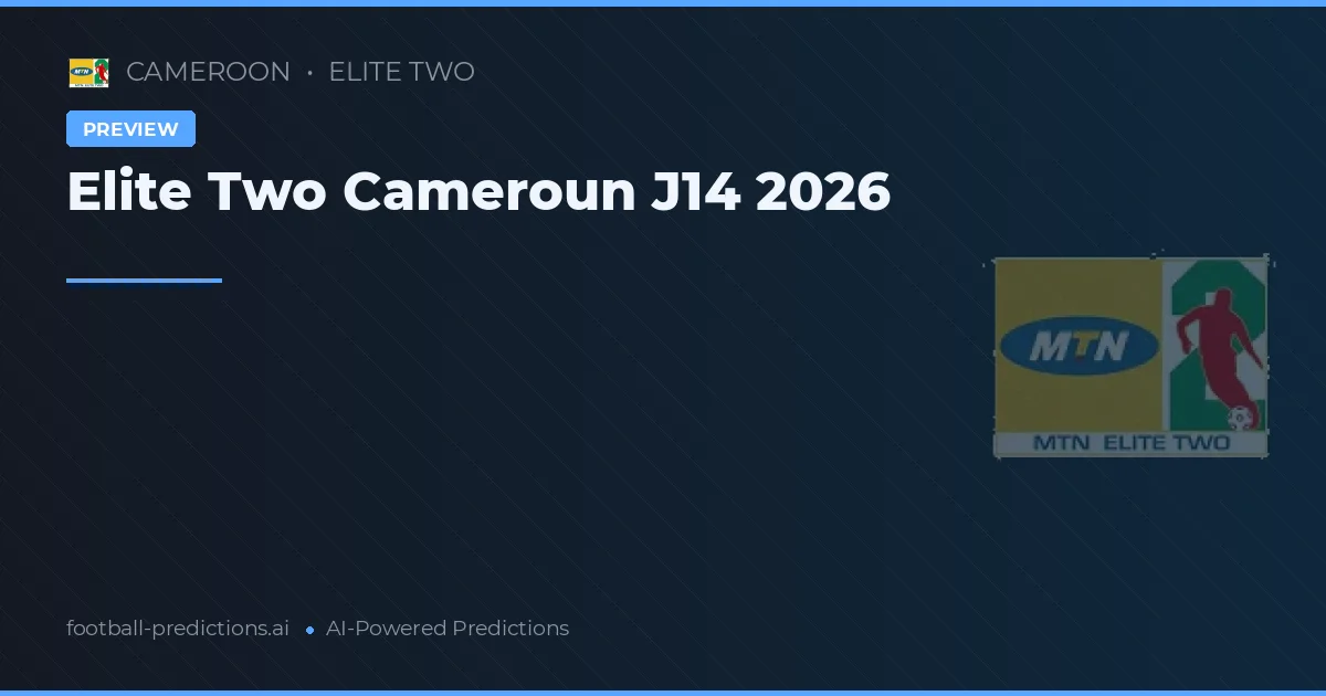 Elite Two Cameroun J14 2026