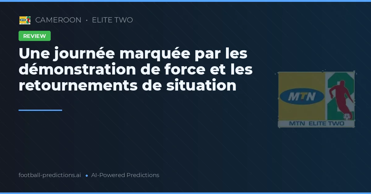 Une journée marquée par les démonstration de force et les retournements de situation