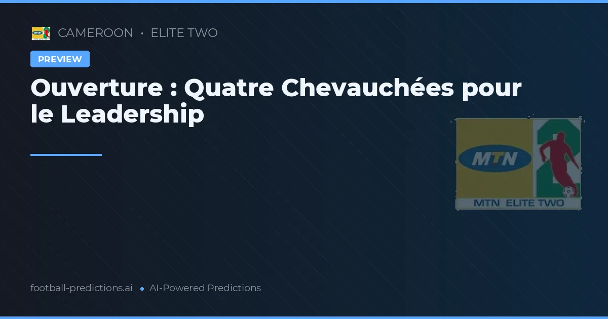Ouverture : Quatre Chevauchées pour le Leadership