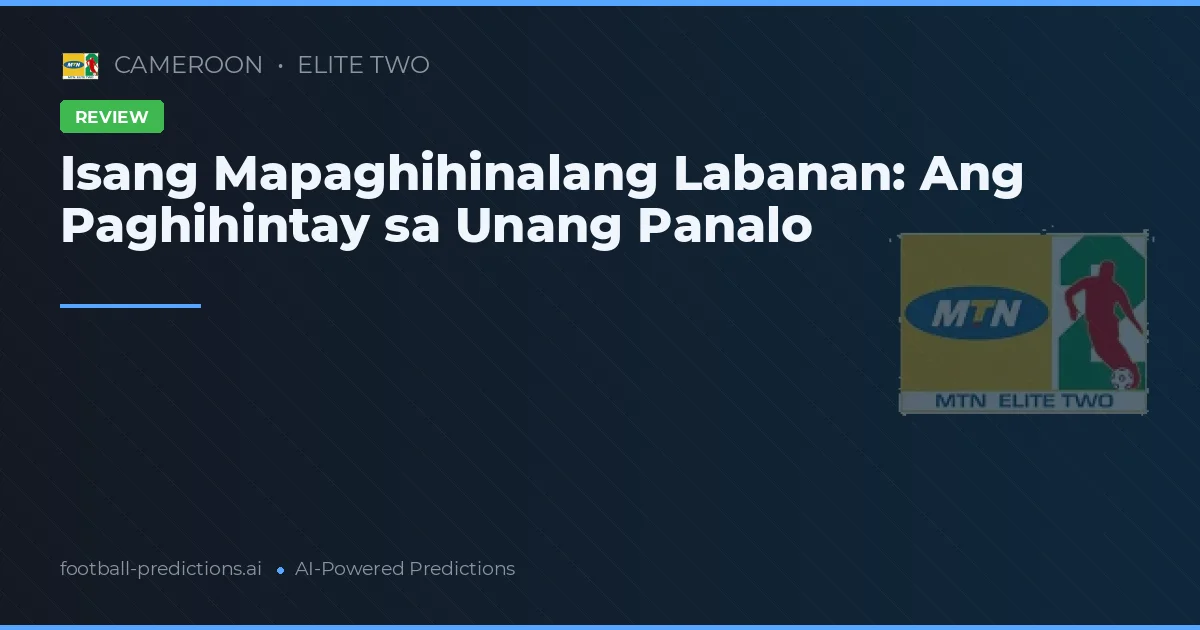 Isang Mapaghihinalang Labanan: Ang Paghihintay sa Unang Panalo