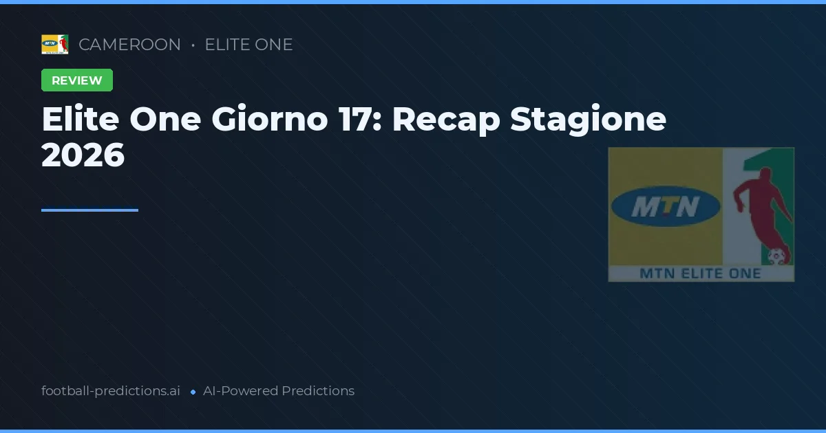 Elite One Giorno 17: Recap Stagione 2026