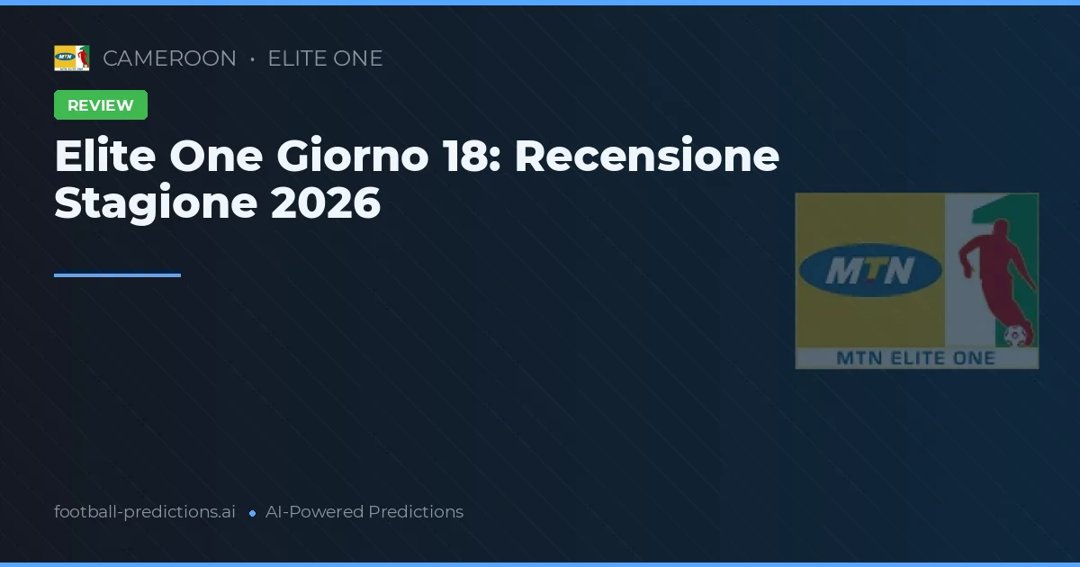 Elite One Giorno 18: Recensione Stagione 2026