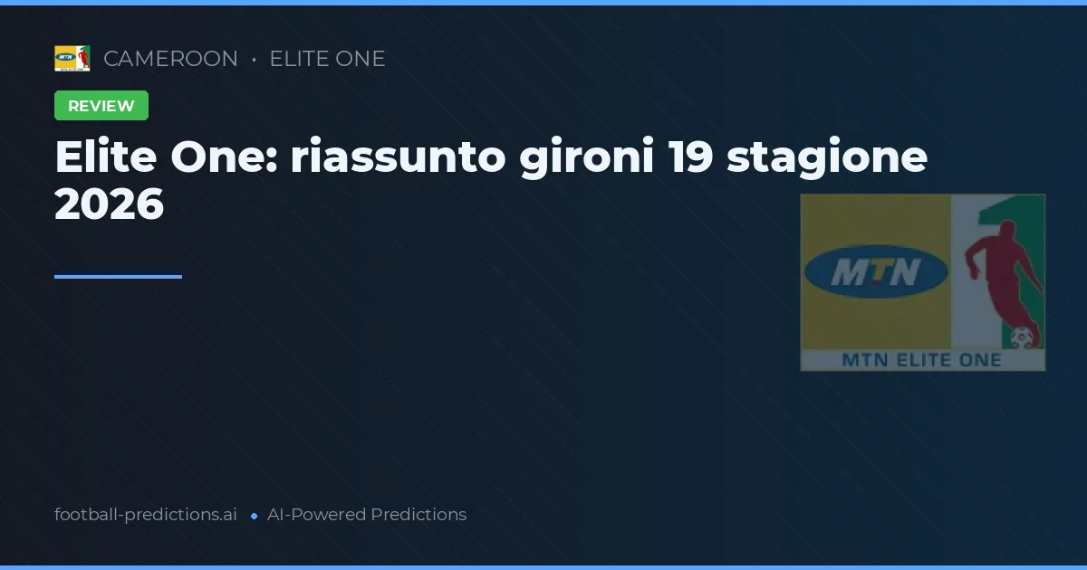 Elite One: riassunto gironi 19 stagione 2026