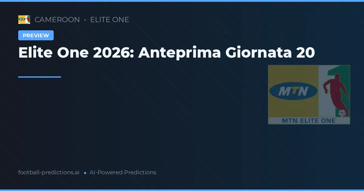 Elite One 2026: Anteprima Giornata 20