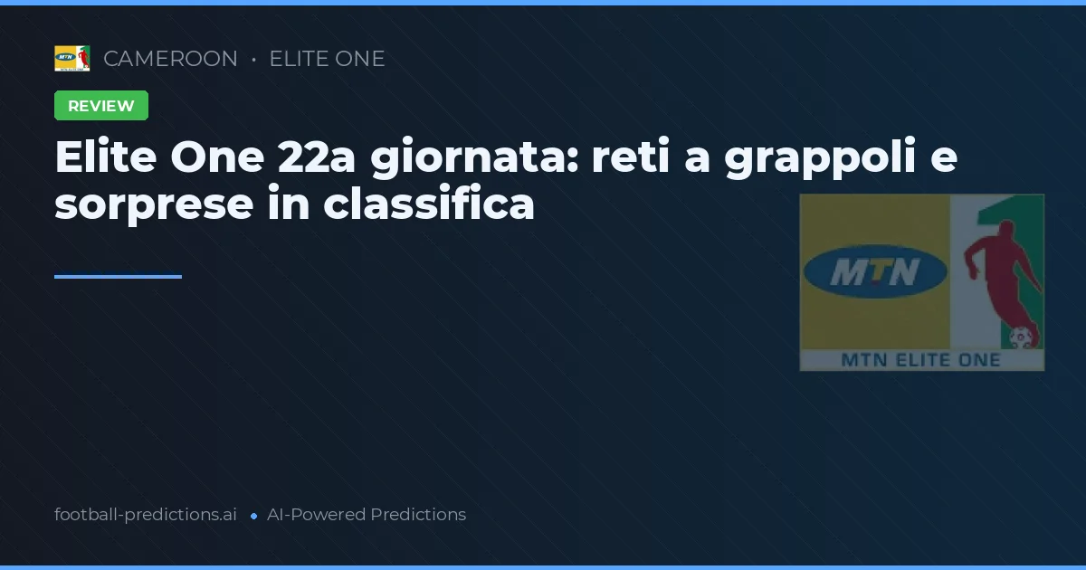 Elite One 22a giornata: reti a grappoli e sorprese in classifica