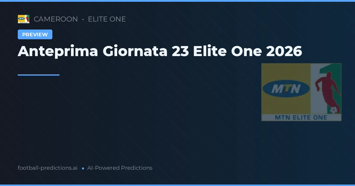 Anteprima Giornata 23 Elite One 2026