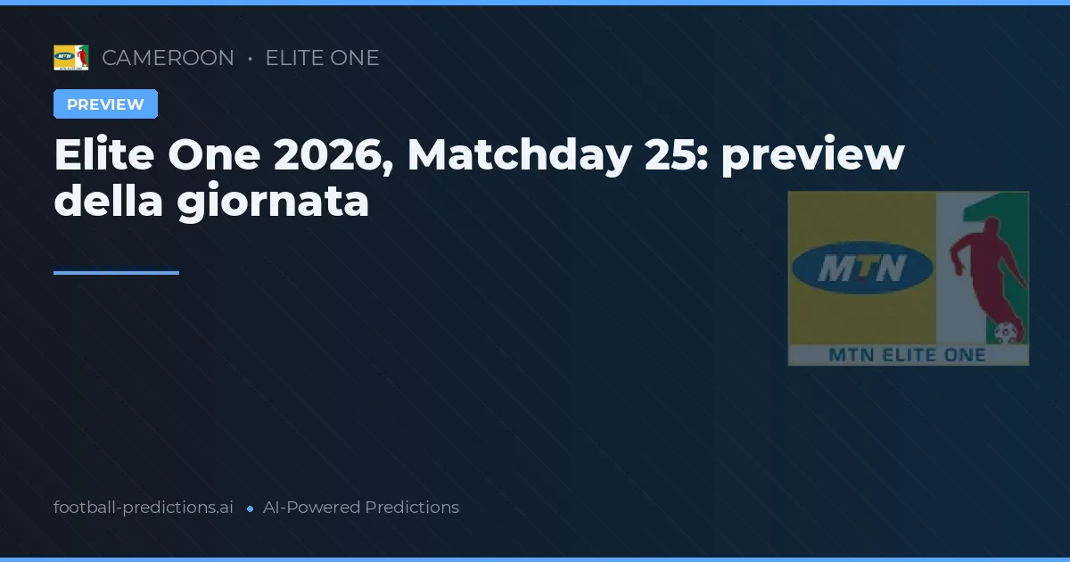 Elite One 2026, Matchday 25: preview della giornata