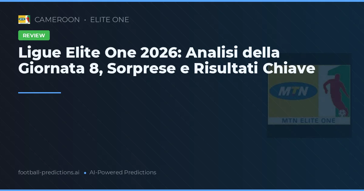 Ligue Elite One 2026: Analisi della Giornata 8, Sorprese e Risultati Chiave