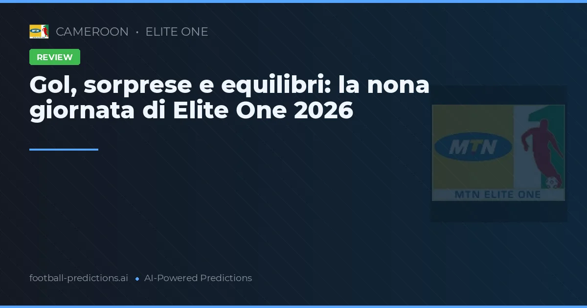 Gol, sorprese e equilibri: la nona giornata di Elite One 2026