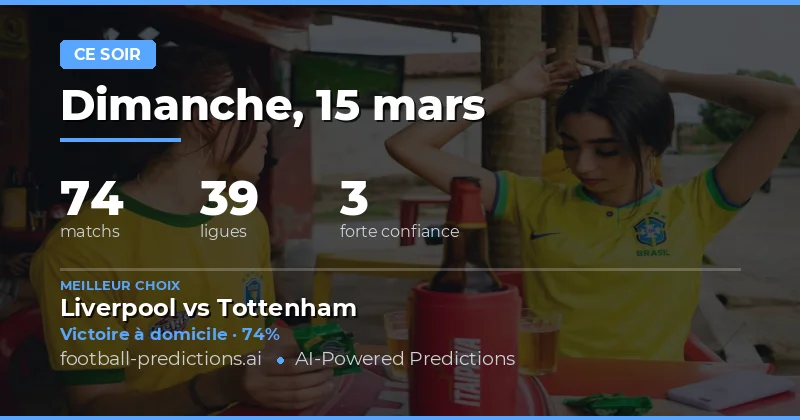 Pronostics football Ce soir 15 mars 2026: meilleurs paris