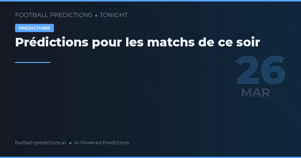 Prédictions pour les matchs de ce soir