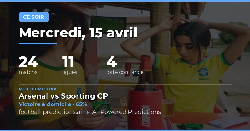 Pronostics pour les matchs de ce soir : 15 avril 2026